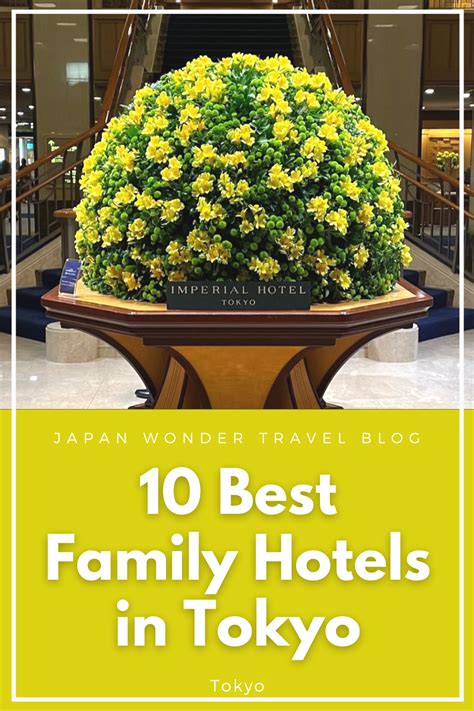 10 Best Family Hotels in Tokyo .